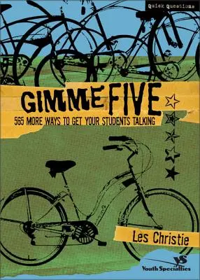 Gimme Five : 565 More Ways to Get Your Students Talking (en anglais) - Gimme Five: 565 More Ways to Get Your Students Talking