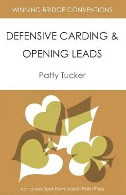 Conventions pour gagner au bridge : Les cartes défensives et les ouvertures - Winning Bridge Conventions: Defensive Carding and Opening Leads