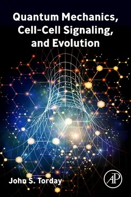 Mécanique quantique, signalisation cellulaire et évolution - Quantum Mechanics, Cell-Cell Signaling, and Evolution
