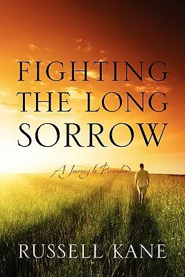 Combattre le long chagrin : Un voyage vers la personne - Fighting the Long Sorrow: A Journey to Personhood