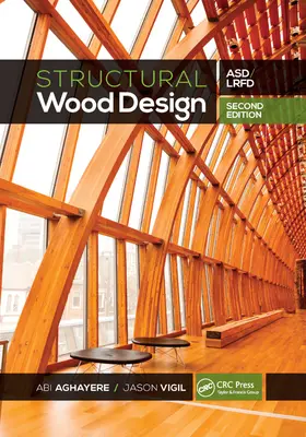 Conception structurelle du bois : Asd/LRFD - Structural Wood Design: Asd/LRFD