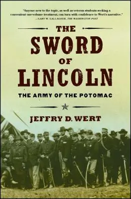L'épée de Lincoln : l'armée du Potomac - The Sword of Lincoln: The Army of the Potomac