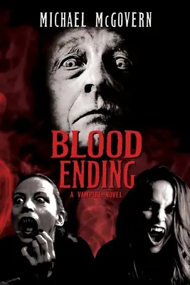 La fin du sang : Un roman de vampires - Blood Ending: A Vampire Novel