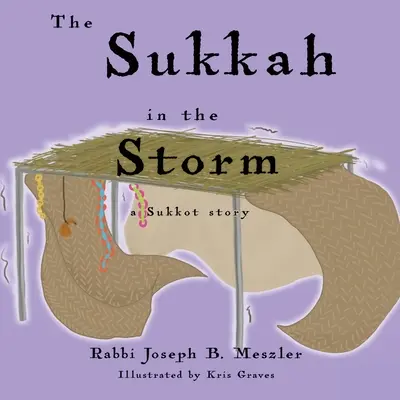 La souccah dans la tempête : Une histoire de Souccot - The Sukkah in the Storm: A Sukkot Story