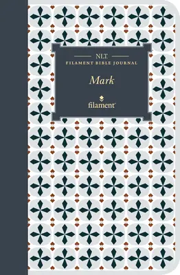 Journal biblique à filament NLT : Marc (couverture souple) - NLT Filament Bible Journal: Mark (Softcover)