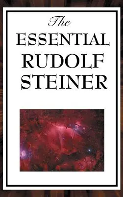 L'essentiel de Rudolf Steiner - The Essential Rudolf Steiner