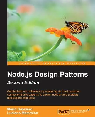 Node.js Design Patterns - Deuxième édition : Maîtriser les meilleures pratiques pour construire des applications web modulaires et évolutives côté serveur. - Node.js Design Patterns - Second Edition: Master best practices to build modular and scalable server-side web applications