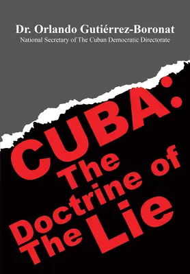 Cuba : La doctrine du mensonge - Cuba: The Doctrine of the Lie