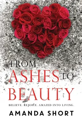 Des cendres à la beauté - From Ashes to Beauty