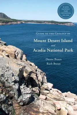 Guide de la géologie de l'île du Mont-Désert et du parc national Acadia - Guide to the Geology of Mount Desert Island and Acadia National Park