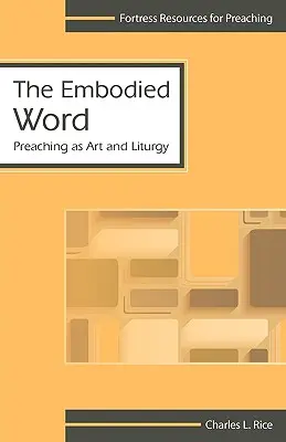 La parole incarnée : La prédication comme art - The Embodied Word: Preaching as Art