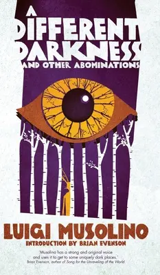 Une autre obscurité et d'autres abominations - A Different Darkness and Other Abominations