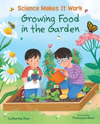 Cultiver des aliments dans le jardin - Growing Food in the Garden