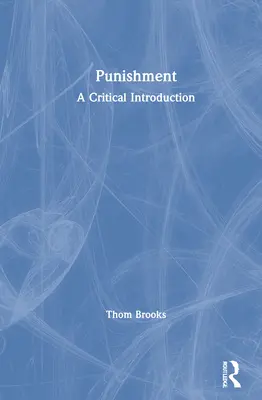 Le châtiment : Une introduction critique - Punishment: A Critical Introduction