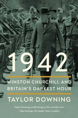 1942 : Winston Churchill et l'heure la plus sombre de la Grande-Bretagne - 1942: Winston Churchill and Britain's Darkest Hour