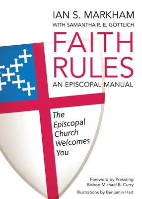 Règles de la foi : Un manuel épiscopal - Faith Rules: An Episcopal Manual