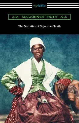 Le récit de Sojourner Truth - The Narrative of Sojourner Truth