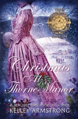 Noël au manoir Thorne : Un trio de romans de Noël - Christmas at Thorne Manor: A Trio of Holiday Novellas