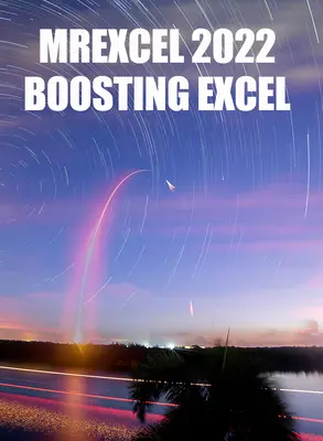 Mrexcel 2022 : Booster Excel - Mrexcel 2022: Boosting Excel