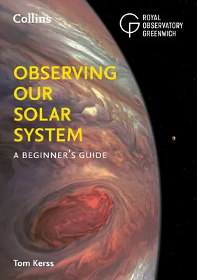 Observer notre système solaire : Un guide pour les débutants - Observing Our Solar System: A Beginner's Guide
