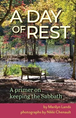 Un jour de repos - Une introduction au respect du sabbat - A Day of Rest - A primer on Keeping the Sabbath