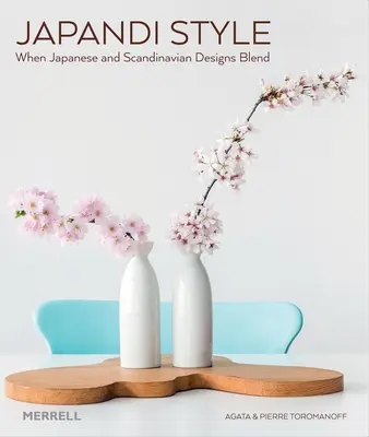 Le style japonais : Quand les designs japonais et scandinaves se mélangent - Japandi Style: When Japanese and Scandinavian Designs Blend