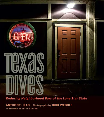 Texas Dives : Les bars de quartier durables de l'État des étoiles solitaires - Texas Dives: Enduring Neighborhood Bars of the Lone Star State
