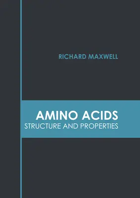 Acides aminés : structure et propriétés - Amino Acids: Structure and Properties