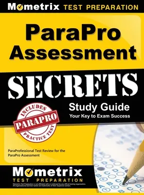 ParaPro Assessment Secrets, Study Guide : Test de ParaProfessional Review pour l'évaluation ParaPro - ParaPro Assessment Secrets, Study Guide: ParaProfessional Test Review for the ParaPro Assessment