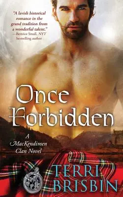 Une fois interdit : Un roman du clan MacKendimen - Once Forbidden: A MacKendimen Clan Novel