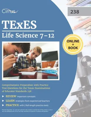 TExES Life Science 7-12 Study Guide : Préparation complète avec des questions d'entraînement pour le Texas Examinations of Educator Standards 238 - TExES Life Science 7-12 Study Guide: Comprehensive Preparation with Practice Test Questions for the Texas Examinations of Educator Standards 238