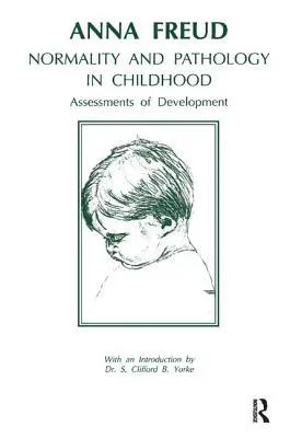 Normalité et pathologie dans l'enfance : Évaluations du développement - Normality and Pathology in Childhood: Assessments of Development