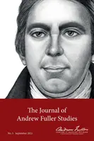 Journal des études Andrew Fuller 5 (septembre 2022) - Journal of Andrew Fuller Studies 5 (September 2022)