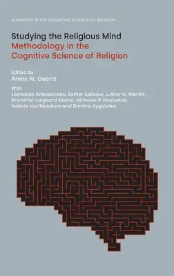 Étudier l'esprit religieux : Méthodologie de la science cognitive de la religion - Studying the Religious Mind: Methodology in the Cognitive Science of Religion