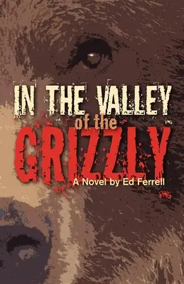 Dans la vallée du Grizzly - In the Valley of the Grizzly