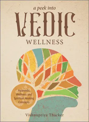 Un aperçu du bien-être védique - A Peek Into Vedic Wellness