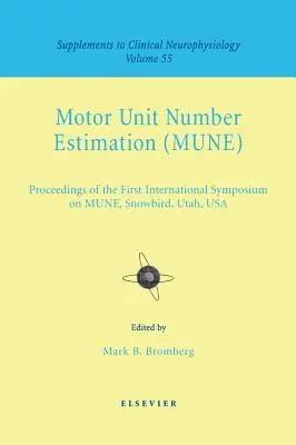 Estimation du nombre d'unités motrices : Supplément à la série Neurophysiologie clinique, Volume 55 Volume 55 - Motor Unit Number Estimation: Supplement to Clinical Neurophysiology Series, Volume 55 Volume 55