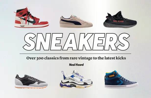 Baskets : Plus de 300 classiques, du vintage le plus rare aux modèles les plus récents - Sneakers: Over 300 Classics, from Rare Vintage to the Latest Designs