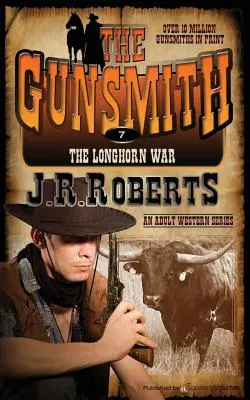 La guerre des Longhorns : L'armurier - The Longhorn War: The Gunsmith