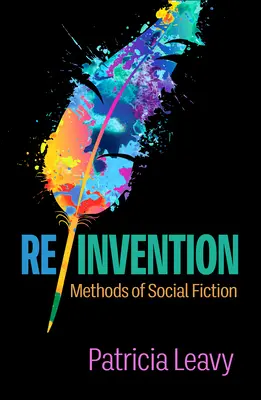 Re/Invention : Méthodes de fiction sociale - Re/Invention: Methods of Social Fiction