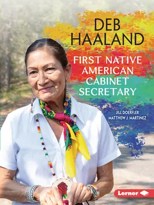 Deb Haaland : Première secrétaire de cabinet amérindienne - Deb Haaland: First Native American Cabinet Secretary