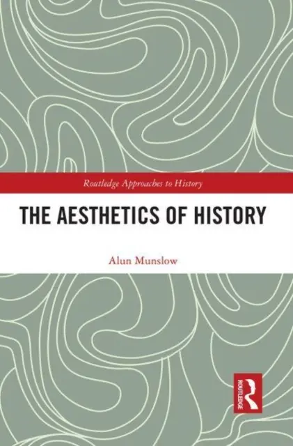 L'esthétique de l'histoire - The Aesthetics of History