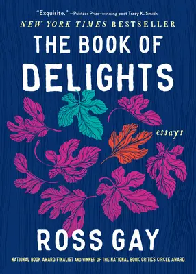 Le livre des délices : Essais - The Book of Delights: Essays