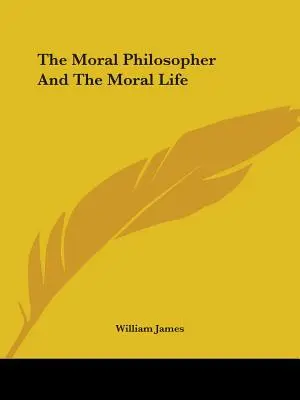 Le philosophe moral et la vie morale - The Moral Philosopher And The Moral Life