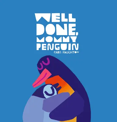 Bien joué, maman pingouin - Well Done, Mommy Penguin