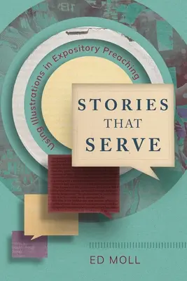 Des histoires qui servent : L'utilisation d'illustrations dans la prédication expositoire - Stories That Serve: Using Illustrations in Expository Preaching