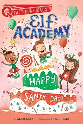 Bonne fête du Père Noël : Elf Academy 3 - Happy Santa Day!: Elf Academy 3