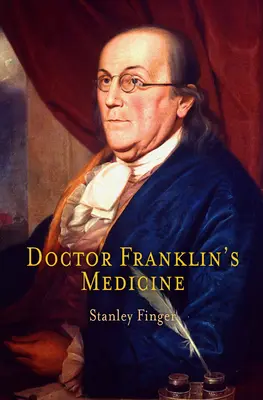La médecine du docteur Franklin - Doctor Franklin's Medicine