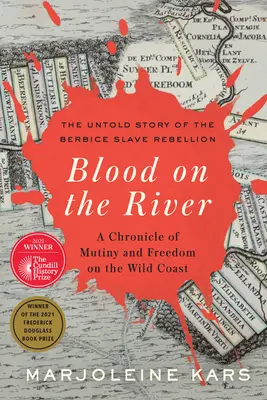 Sang sur la rivière : Une chronique de la mutinerie et de la liberté sur la côte sauvage - Blood on the River: A Chronicle of Mutiny and Freedom on the Wild Coast