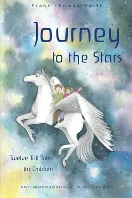 Voyage vers les étoiles : Douze contes pour enfants - Journey to the Stars: Twelve Tall Tales for Children